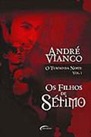 Capa do livro Os Filhos de Sete de André Vianco