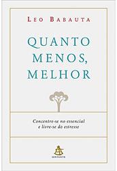 Quanto Menos, Melhor - Leo Babauta