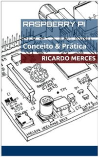 Raspberry Pi – Conceito & Prática